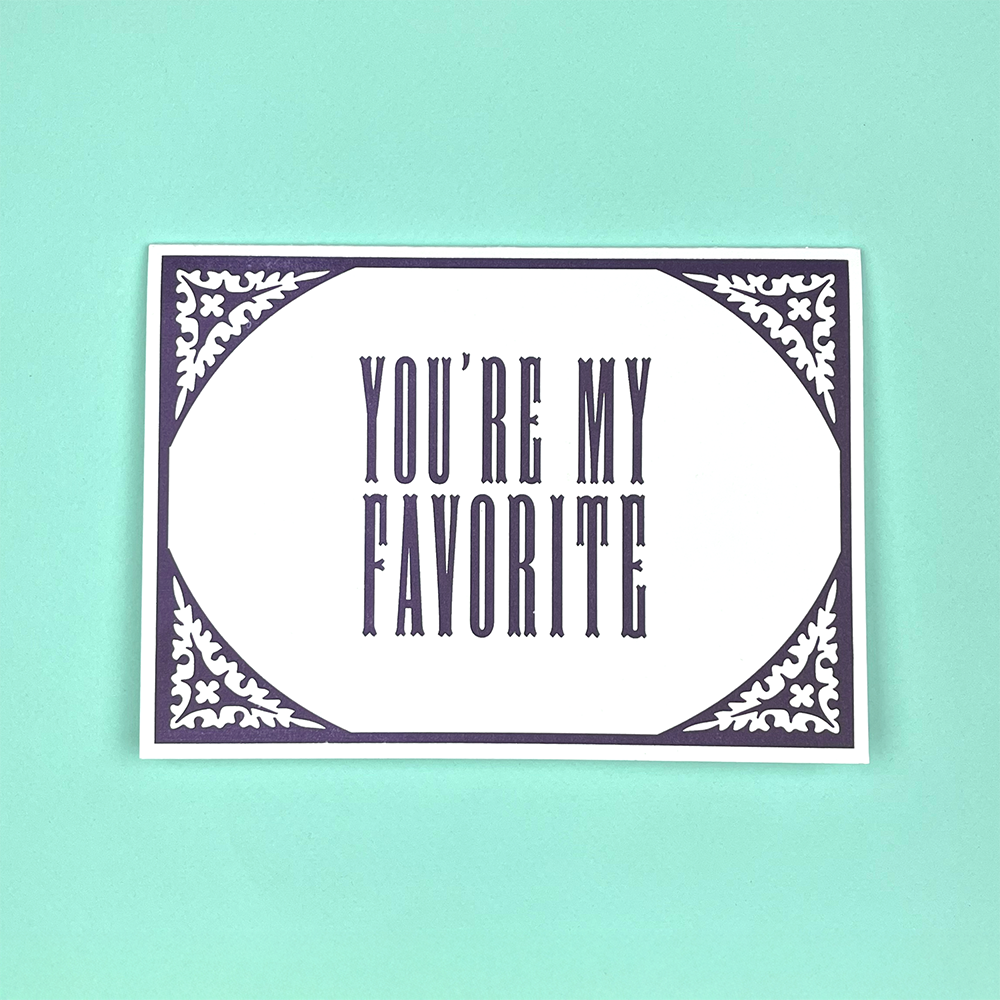 You're My Favorite Greeting Card