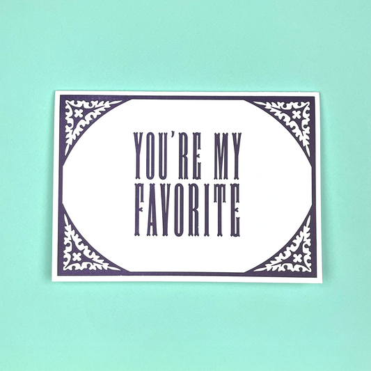 You're My Favorite Greeting Card