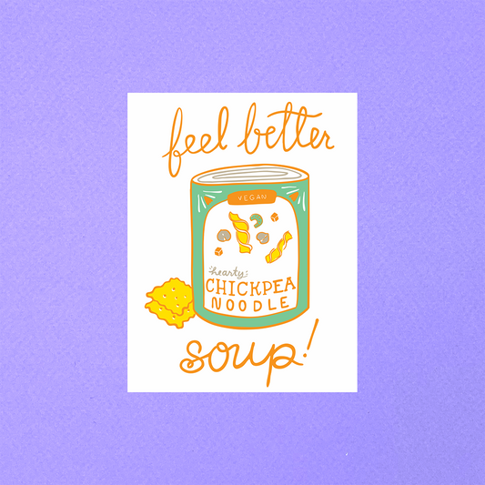 Feel Better Soup Greeting Card - Wild Arugula Press
